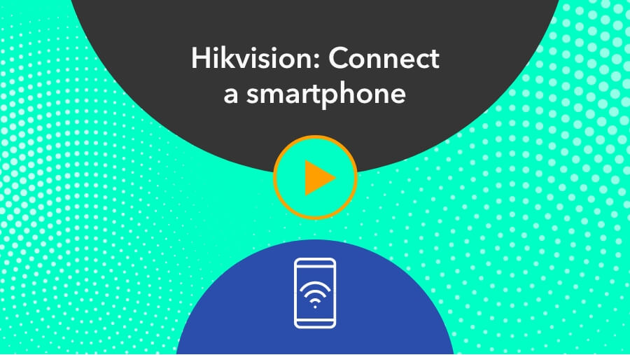 HIKVISION connect a smartphone