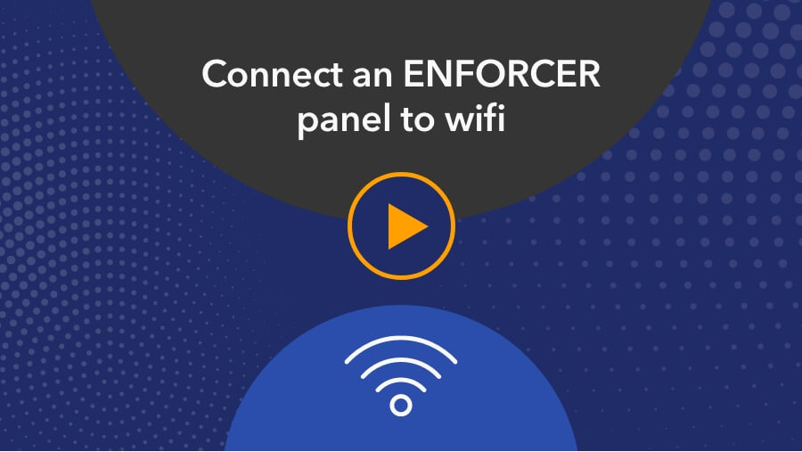 Connect an ENFORCER panel to wifi